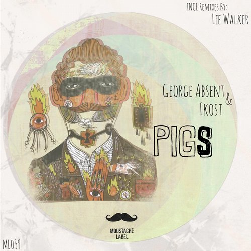image cover: George Absent & Ikost - Pigs [ML059]