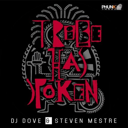 image cover: DJ Dove & Steven Mestre - Tribe Has Spoken [PHUNK098]