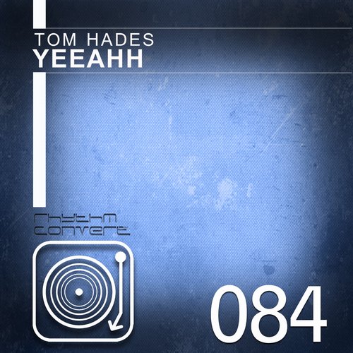 image cover: Tom Hades - Yeeahh [RC084]