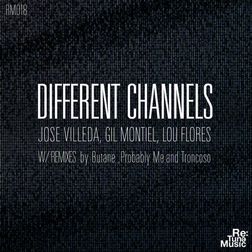image cover: Jose Villeda, Gil Montiel, Lou Flores - Different Channels [RM018]