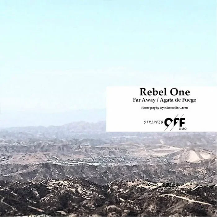 image cover: Rebel One - Far Away / Agata De Fuego [Stripped Off]