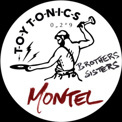 Montel – Brothers Sisters [Toy Tonics]