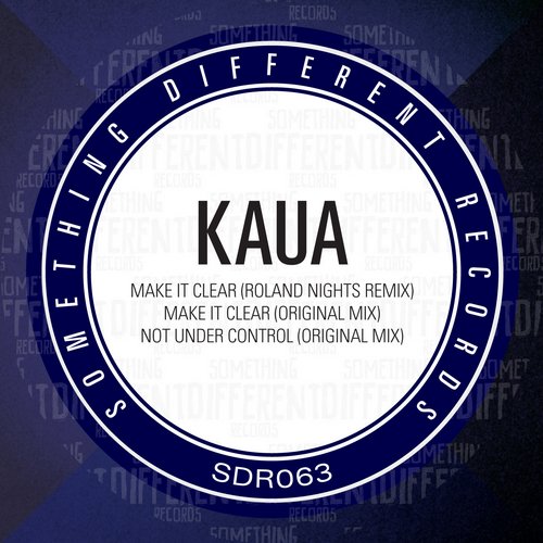image cover: Kaua - Make It Clear EP (Remixes) [SDR063]