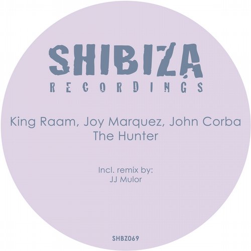 image cover: King Raam, Joy Marquez & John Corba - The Hunter [SHBZ069]