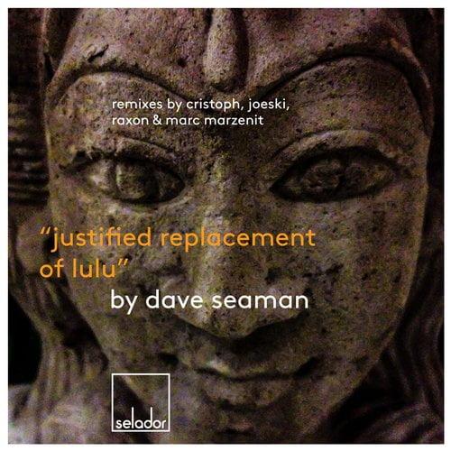 image cover: Dave Seaman - Justified Replacement Of Lulu [SEL018]
