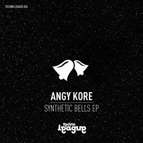 Techno League Records Angy Kore - Synthetic Bells EP [TL026]