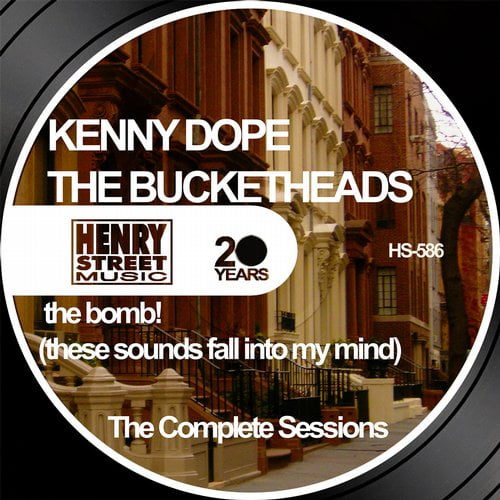 image cover: Kenny Dope, The Bucketheads - The Bomb! (Complete Sessions) [801337705862]