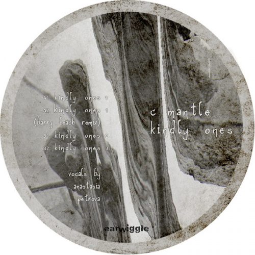 C Mantle – Kindly Ones [Earwiggle]