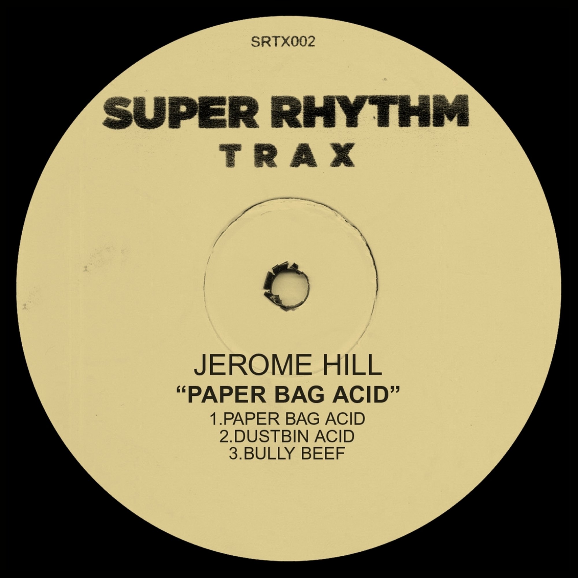 image cover: Jerome Hill - Paper Bag Acid [Super Rhythm Trax]