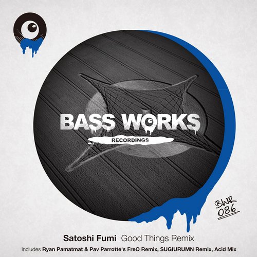 image cover: Satoshi Fumi - Good Thimgs Remix [Bass Works]