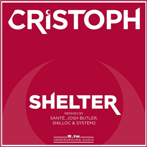 image cover: Cristoph - Shelter (The Remixes) [UGA018]