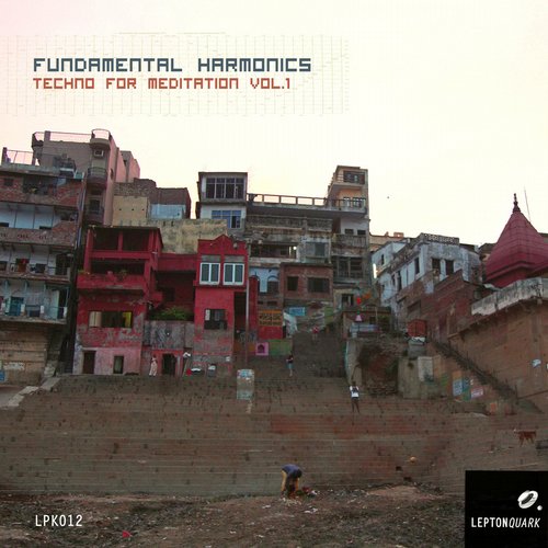 image cover: Fundamental Harmonics - Techno For Meditation Vol.1 [Lepton Quark]