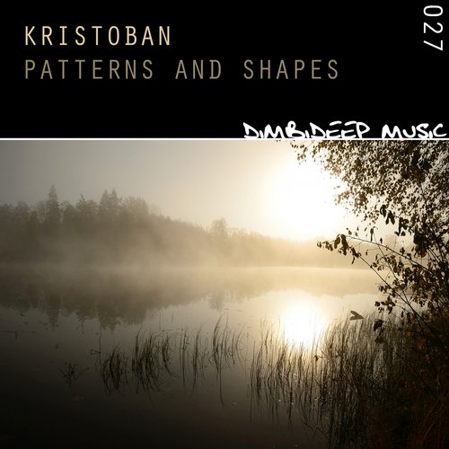 image cover: Kristoban - Patterns and Shapes [DIMBI027]