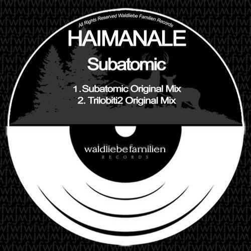 image cover: Haimanale - Subatomic [Waldliebe Familien]