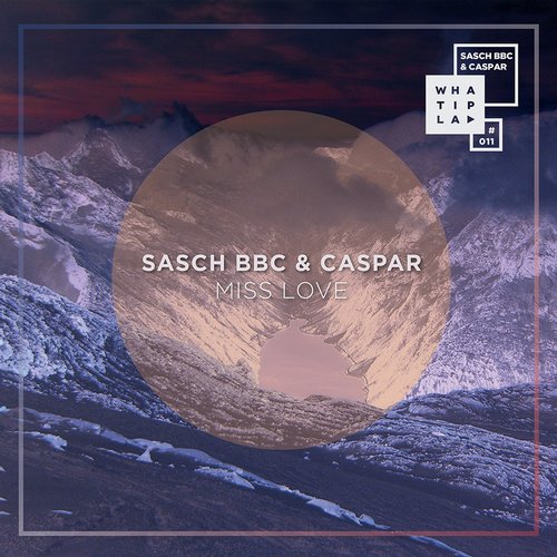 image cover: Sasch BBC & Caspar - Miss Love [WIP011]