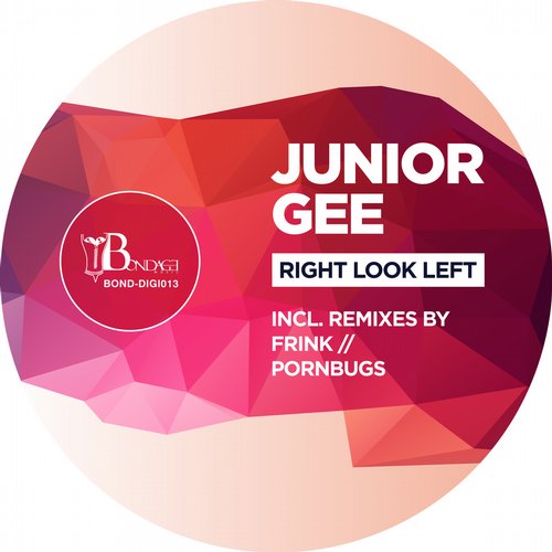 image cover: Junior Gee - Right Look Left [BONDDIGI013]