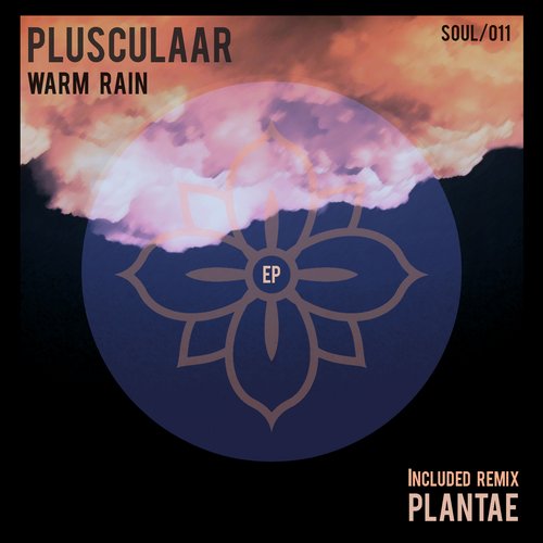 image cover: Plusculaar - Warm Rain [SOUL011]