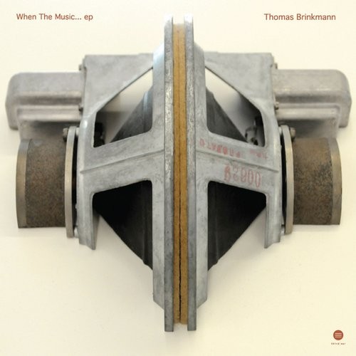 image cover: Thomas Brinkmann - When The Musica [3EEP201410]
