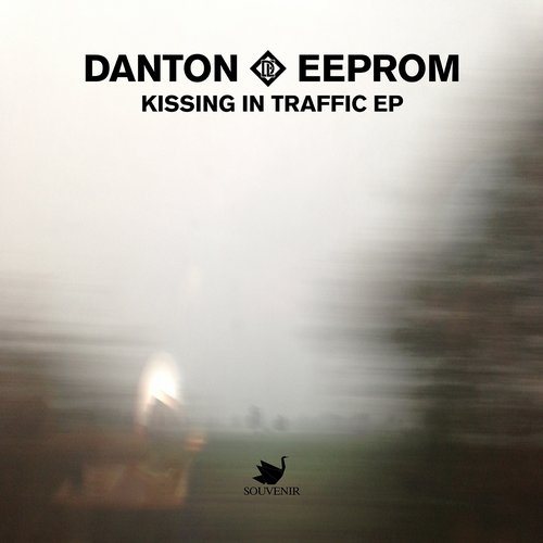 image cover: Danton Eeprom - Kissing In The Traffic [SOUVENIR068]