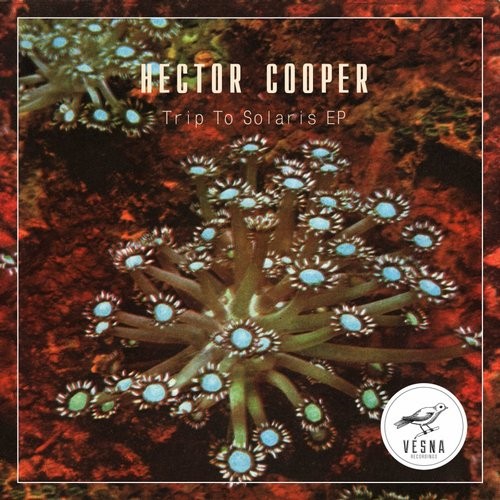 image cover: Hector Cooper - Trip To Solaris EP [Vesna]