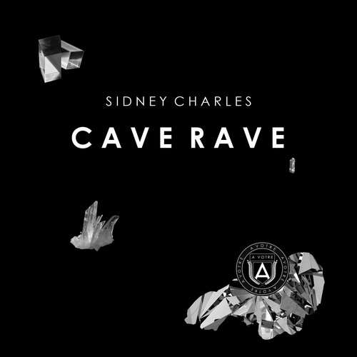 image cover: Sidney Charles - Cave Rave [AVOTRE015]
