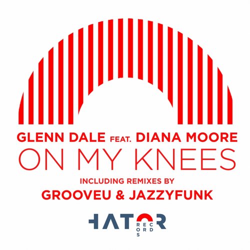 image cover: Glenn Dale, Diana Moore - On My Knees [HTRDG031]