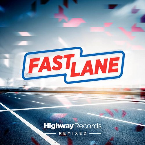 image cover: VA - Fast Lane. Highway Records Remixed [HWD55]