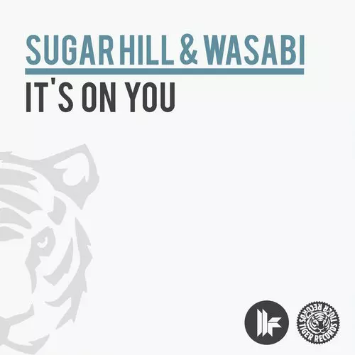image cover: Wasabi, Sugar Hill - It's On You [TIGER1150BP]