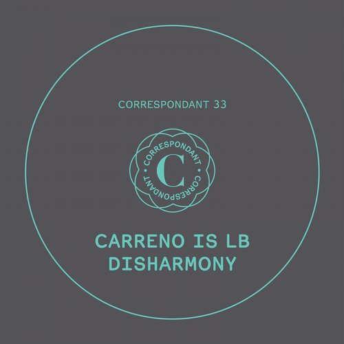 image cover: Carreno Is LB - Disharmony [CORRESPONDANT33]