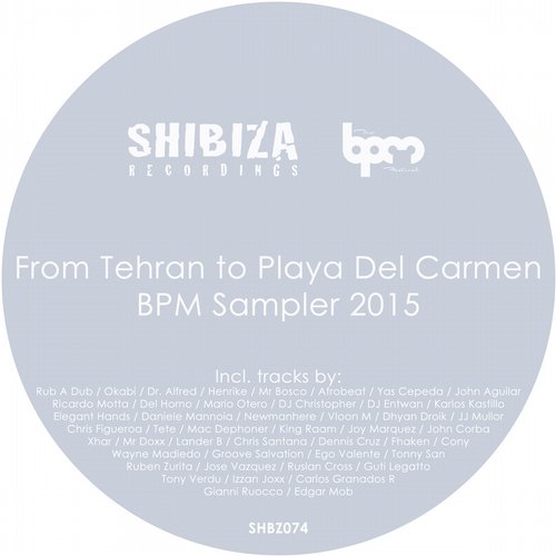 image cover: VA - From Tehran To Playa Del Carmen BPM Sampler 2015 [SHBZ074]