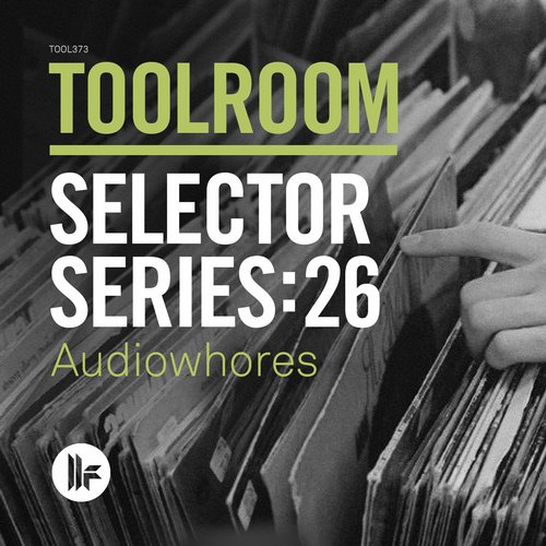 image cover: VA - Toolroom Selector Series - 26 Audiowhores [TOOL373-01Z]