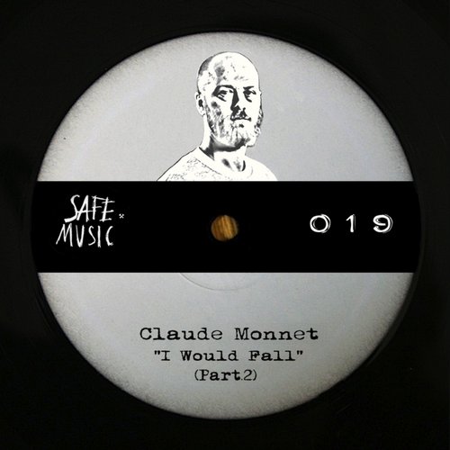 image cover: Claude Monnet - I Would Fall (Part.2 U The Remixes) [SAFE019]