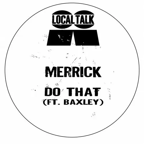 image cover: Merrick - The Scene (Feat. Baxley) [LTX004]