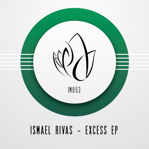 image cover: Ismael Rivas - Excess EP [IM053]