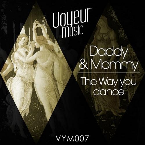 image cover: Daddy & Mommy - The Way You Dance [VYM007]