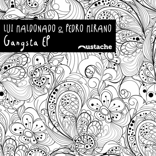 image cover: Lui Maldonado & Pedro Mirano - Gangsta EP [MUSTACHE021]