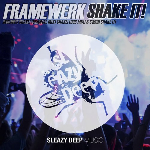 image cover: Framewerk - Shake It! [SLEAZY059]