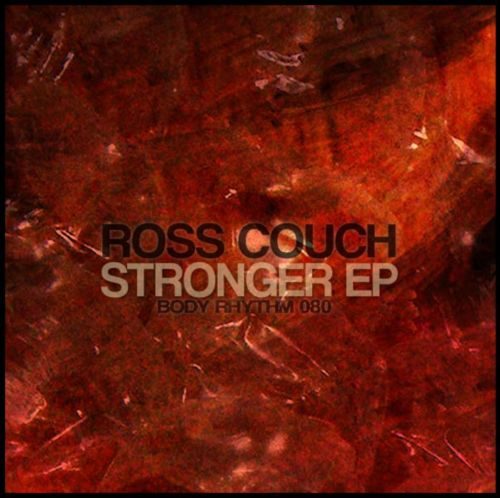 Ross Couch – Stronger EP [BRR080]