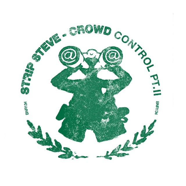 image cover: Strip Steve - Crowd Control Pt. II [BNR134]