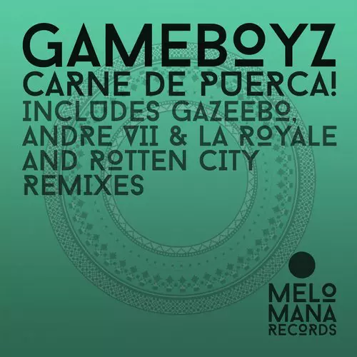image cover: GAMEBOYZ - Carne De Puerca [Melomana]