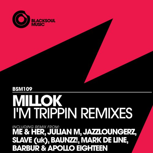 image cover: Millok - I'm Trippin Remixes [BSM109]