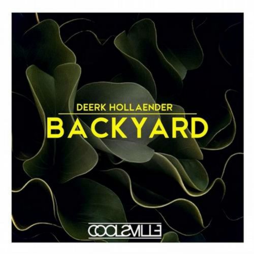 Deerk Hollaender – Backyard [CVM002]