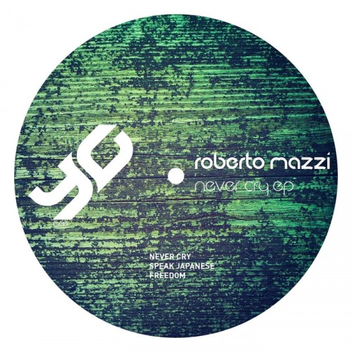 image cover: Roberto Mazzi - Never Cry EP [YG089]