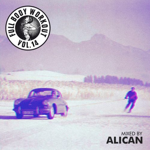 VA – Get Physical Music Presents Full Body Workout Vol. 14 – Mixed By Alican [GPMCD 103]