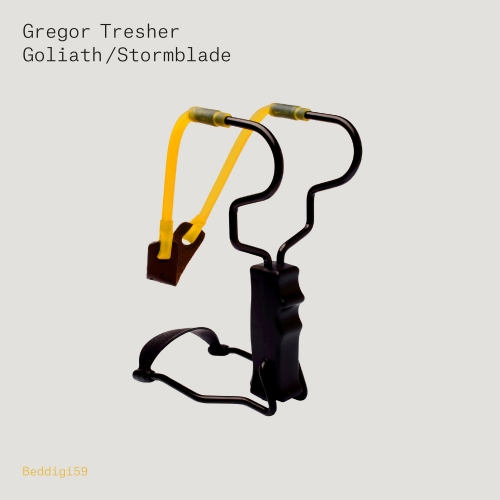image cover: Gregor Tresher - Goliath / Stormblade [BEDDIGI59]