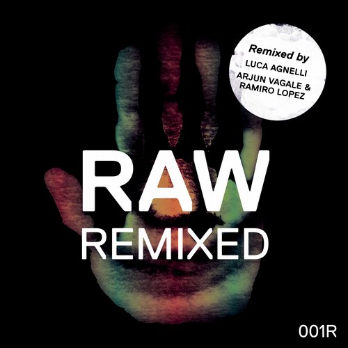 image cover: Kaiserdisco - RAW 001 REMIXED (Arjun Vagale, Ramiro Lopez, Luca Agnelli Remix)