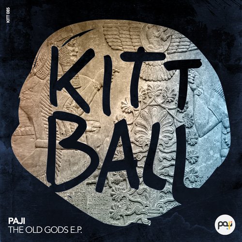 image cover: Paji - The Old Gods EP [KITT085]