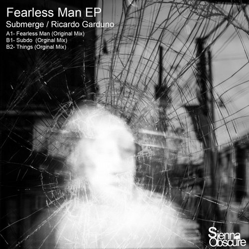 image cover: Submerge, Ricardo Garduno - Fearless Man [SOR008]