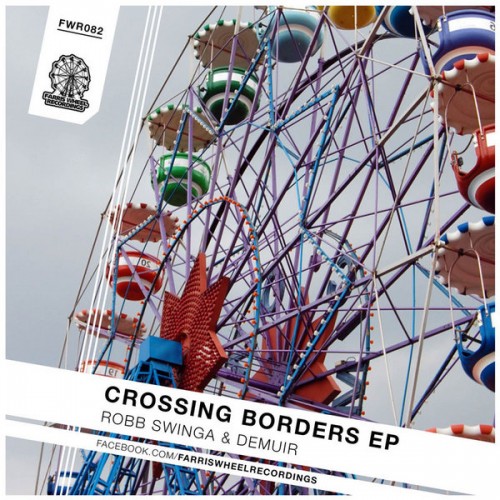 image cover: Robb Swinga & Demuir - Crossing Borders EP [FWR082]