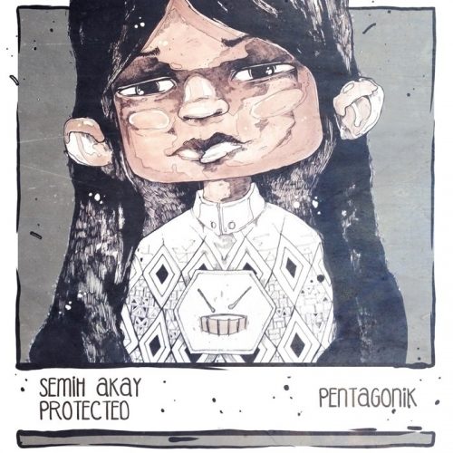Semih Akay – Protected [PNTGD015]